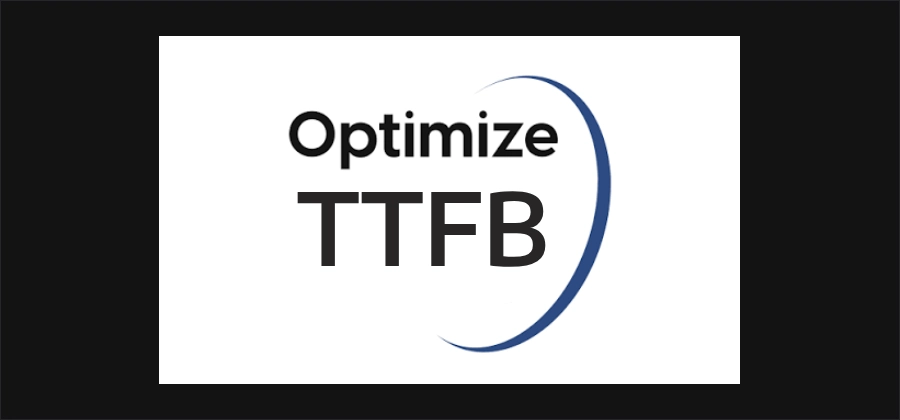 Optimize TTFB